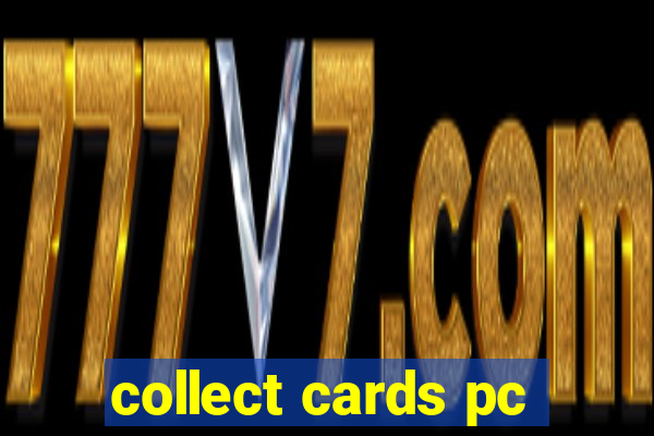 collect cards pc